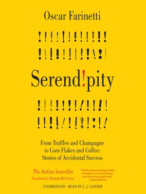 cover image of Serendipity: From Truffles and Champagne to Corn Flakes and Coffee